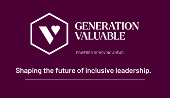 A graphic of the name of the programme which says Generation Valuable powered by moving ahead shaping the future of inclusive leadership. The text is white on a purple background. 